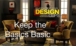 Slumberland Design Clips: Keep the Basics Basic