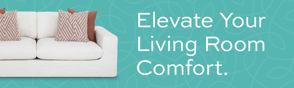 Elevate your living room comfort