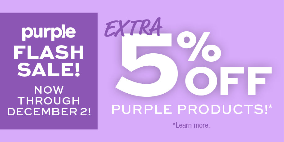 Extra 5% off Purple products – now through December 2!