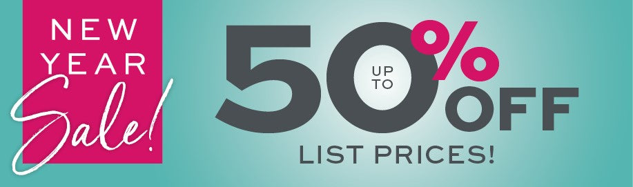 Ring in the new year with up to 50% off list prices!